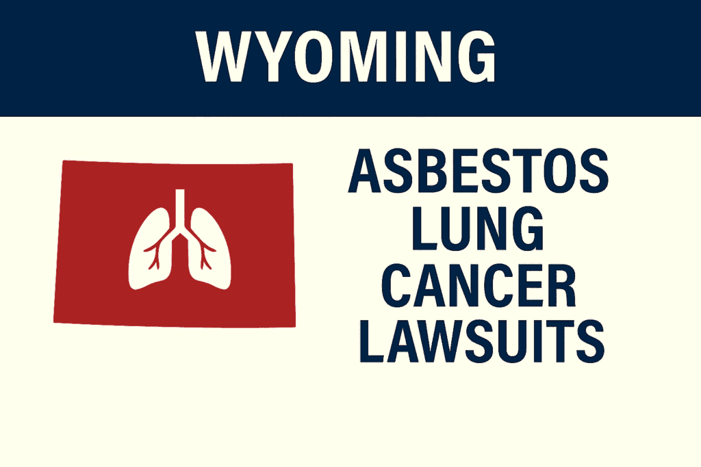 Wyoming Asbestos Lung Cancer lawsuits