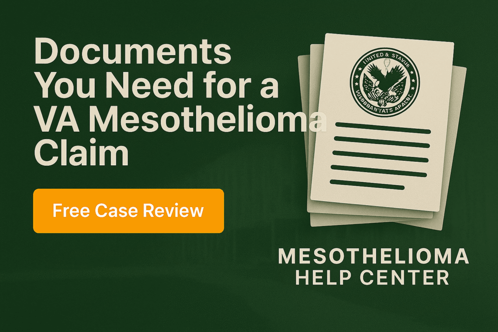 Documents You Need for a VA Mesothelioma Claim - Mesotheliomahelp.center