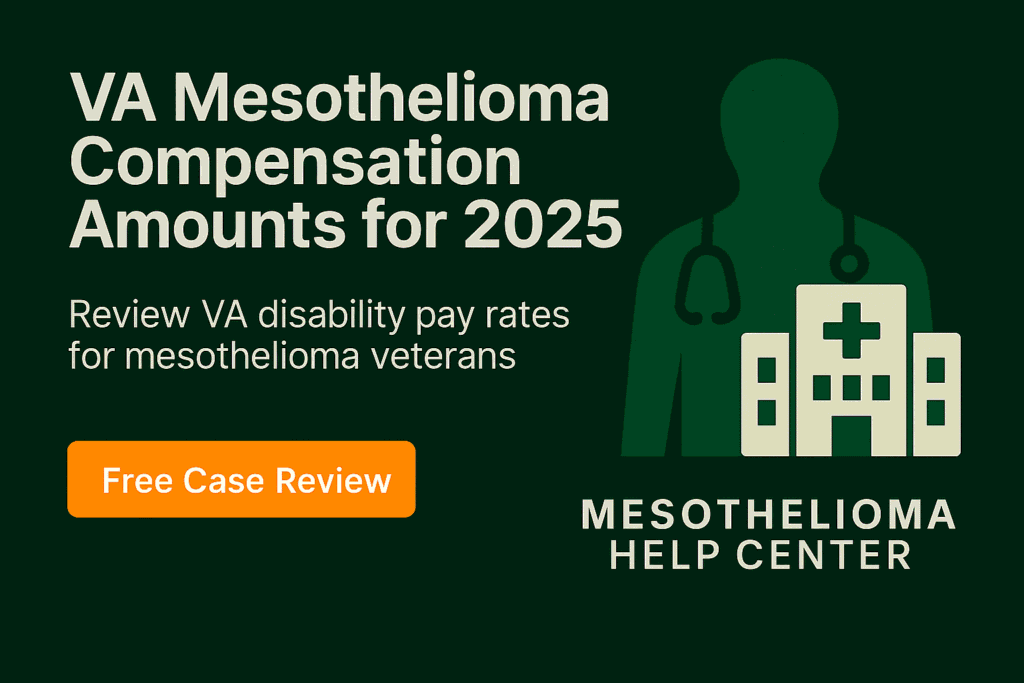 VA Mesothelioma Compensation Amounts for 2025 - Mesotheliomahelp.center