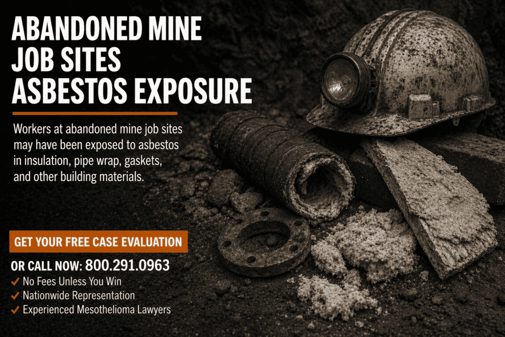 Abandoned Mine Job Sites Asbestos Exposure Mesothelioma Lawsuit Claim
