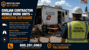 Civilian Contractor Mobile Work Units – Asbestos Exposure - Mesothelioma