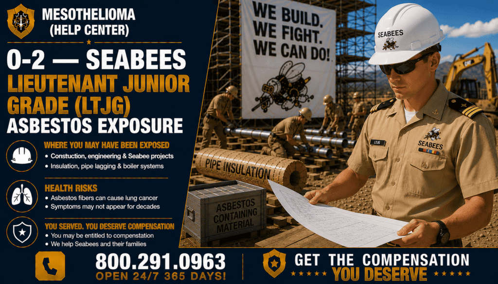 O-2 — Seabees Lieutenant Junior Grade (LTJG) Asbestos Exposure - Mesothelioma and Lung Cancer